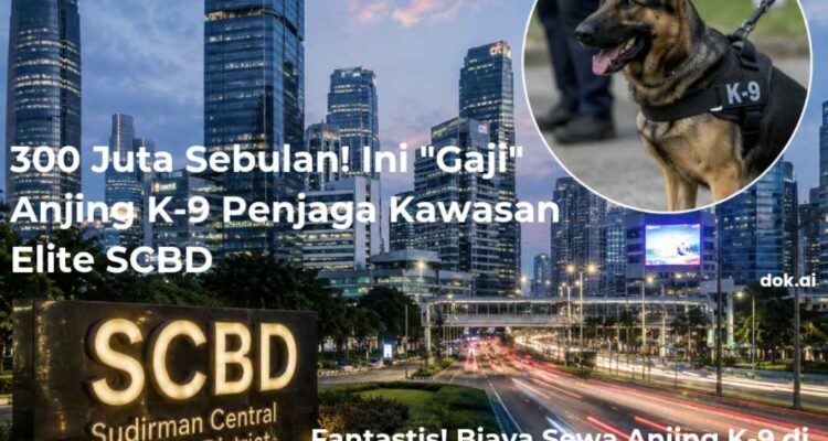 300 Juta Sebulan! Ini "Gaji" Anjing K-9 Penjaga Kawasan Elite SCBD. (foto.ilustrasi ai)